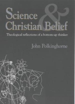 Science and Christian Belief (Paperback)