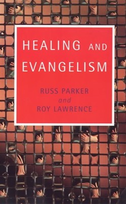 Healing and Evangelism (Paperback)