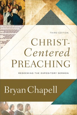 Christ-Centered Preaching, 3rd Edition (Hard Cover)