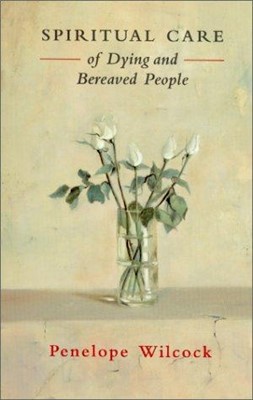 Spiritual Care of Dying and Bereaved People (Paperback)