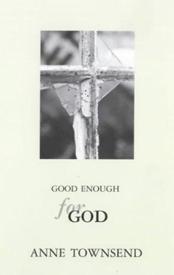 Good Enough For God (Paperback)