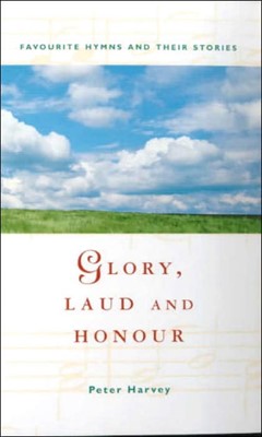 Glory, Laud and Honour (Paperback)
