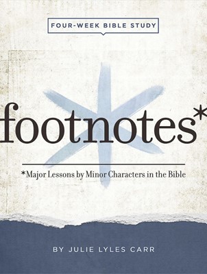 Footnotes - Women's Bible Study Participant Workbook with Le (Paperback)