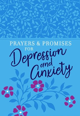 Prayers and Promises for Depression and Anxiety (Imitation Leather)