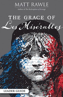 The Grace of Les Miserables Leader Guide (Paperback)