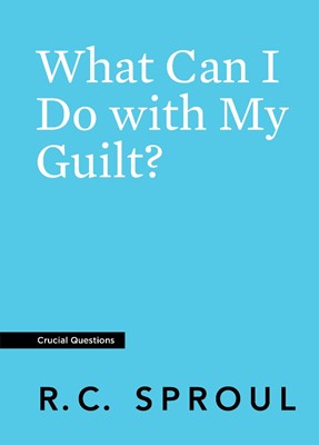 What Can I Do with My Guilt? (Paperback)