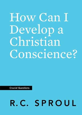 How Can I Develop a Christian Conscience? (Paperback)