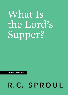 What Is the Lord's Supper? (Paperback)