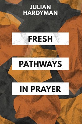 Fresh Pathways in Prayer (Paperback)