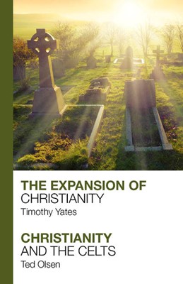 The Expansion of Christianity - Christianity and the Celts (Paperback)