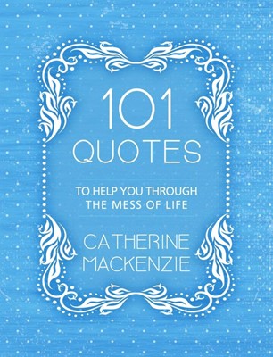101 Quotes to Help You Through the Mess of Life (Paperback)