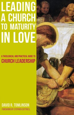 Leading a Church to Maturity in Love (Paperback)