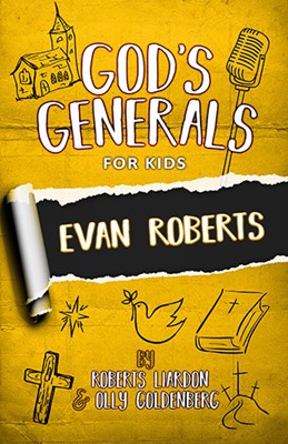 God's Generals for Kids - Volume 5: Evan Roberts (Paperback)