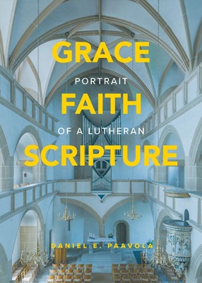 Grace, Faith, Scripture (Paperback)