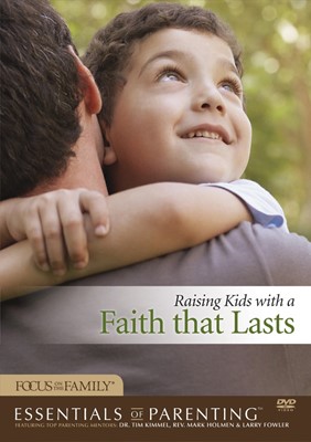 Raising Kids With A Faith That Lasts (General Merchandise)