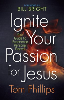 Ignite Your Passion for Jesus (Paperback)