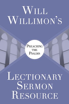 Will Willimon’s : Preaching the Psalms (Paperback)