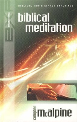 Explaining Biblical Meditation (Paperback)