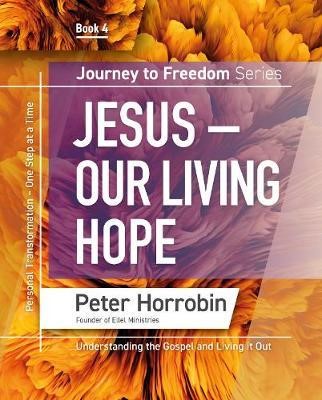 Journey to Freedom: Jesus - Our Living Hope, Book 4 (Paperback)