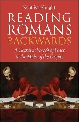Reading Romans Backwards (Hard Cover)