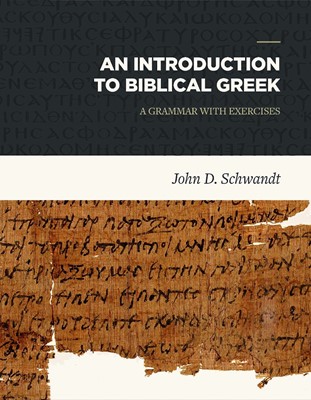 Introduction to Biblical Greek, An (Hard Cover)