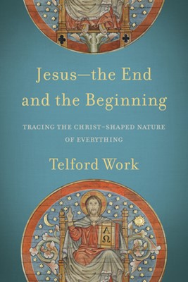 Jesus - the End and the Beginning (Paperback)