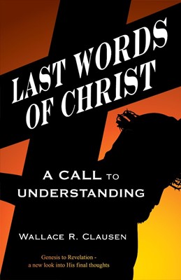 The Last Words of Christ (Paperback)