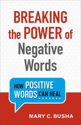 Breaking the Power of Negative Words (Paperback)