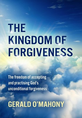 The Kingdom of Forgiveness (Paperback)