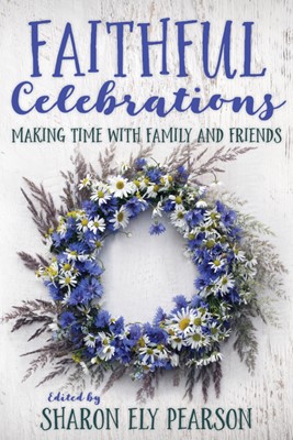 Faithful Celebrations (Paperback)