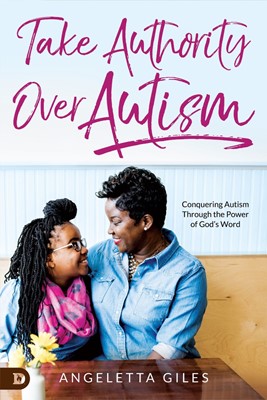 Take Authority Over Autism (Paperback)