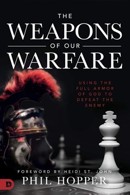 The Weapons of Our Warfare (Paperback)