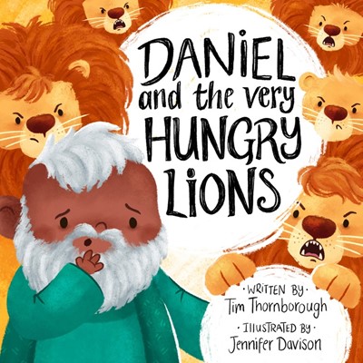 Daniel and the Very Hungry Lions (Hard Cover)