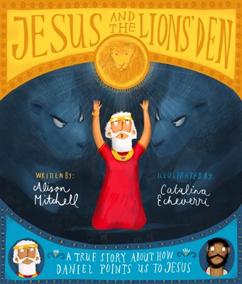 Jesus and the Lions' Den (Hard Cover)