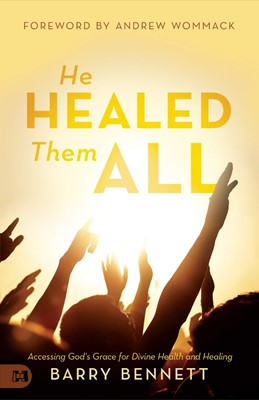 He Healed Them All (Paperback)
