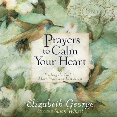 Prayers To Calm Your Heart (Hard Cover)
