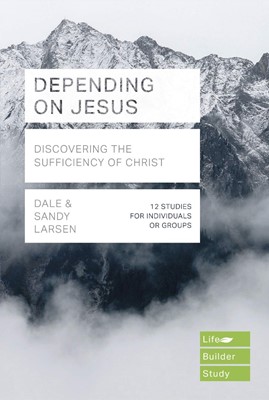 LifeBuilder: Depending on Jesus (Paperback)