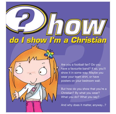 How Do I Show I'm a Christian? (Pack of 25) (Pamphlet)