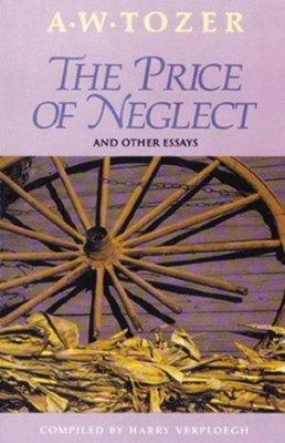 The Price Of Neglect And Other Essays (Paperback)