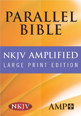 NKJV Amplified Parallel Bible, Large Print Edition (Bonded Leather)