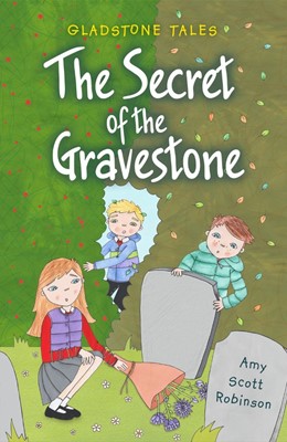The Gladstone Tales Book 2, Secret Of The Gravestone (Paperback)