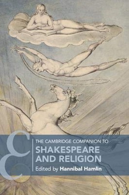 The Cambridge Companion to Shakespeare and Religion (Paperback)