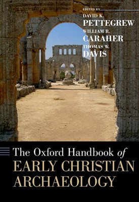 The Oxford Handbook of Early Christian Archaeology (Hard Cover)