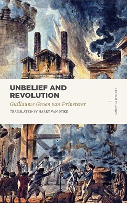 Unbelief and Revolution (Paperback)