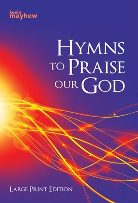 Hymns to Praise Our God Large Print Edition (Paperback)
