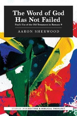 The Word of God Has Not Failed (Paperback)