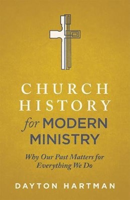 Church History for Modern Ministry (Paperback)