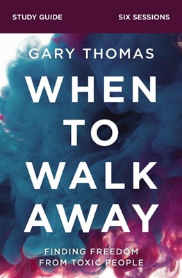 When to Walk Away Study Guide (Paperback)