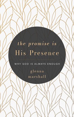 The Promise is His Presence (Paperback)