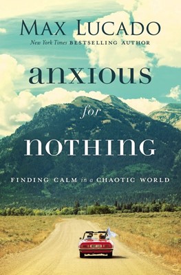 Anxious for Nothing (Paperback)